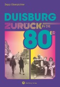 Cover-Bild zum Titel 'Duisburg - Zurück in die 80er' von 'Zepp Oberpichler'