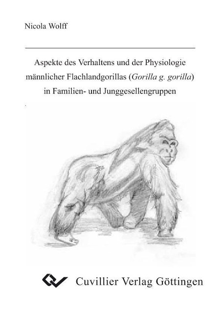 Aspekte des Verhaltens und der Physiologie männlicher Flachlandgorillas (Gorilla g. gorilla) in Familien- und Junggesellengruppen - 