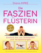 Cover-Bild zum Titel 'Die Faszienflüsterin' von 'Diana Kipke'