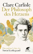 Cover-Bild zum Titel 'Der Philosoph des Herzens' von 'Clare Carlisle'