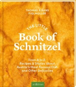 Cover-Bild zum Titel 'The Little Book of Schnitzel' von 'Thomas Figlmüller, Hans Figlmüller, Sarah Satt, Eva Biringer'
