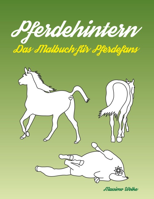 Pferdehintern - Das Malbuch für Pferdefans - Massimo Wolke