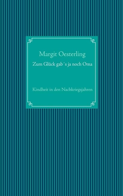 Zum Glück gab¿s ja noch Oma - Margit Oesterling