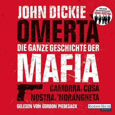 Omertà. Die ganze Geschichte der Mafia - John Dickie