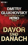 Davor und Danach - Dmitry Glukhovsky