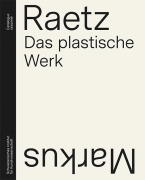 Cover-Bild zum Titel 'Markus Raetz' von 'Franz Müller'