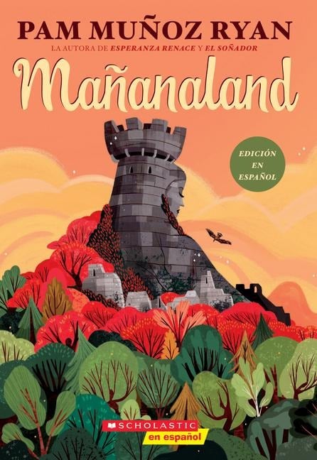 Mañanaland (Spanish Edition) - Pam Muñoz Ryan