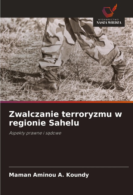 Zwalczanie terroryzmu w regionie Sahelu - Maman Aminou A. Koundy