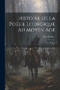 Histoire De La Poésie Liturgique Au Moyen Áge - Léon Gautier