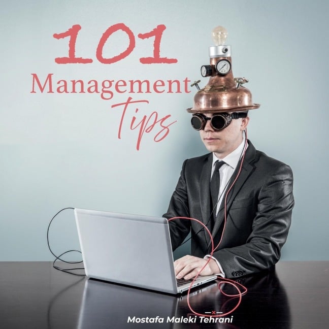 101 Management Tips - Mostafa Maleki Tehrani