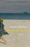 Cover-Bild zum Titel 'Bevor du gehst' von 'Anne Barns'