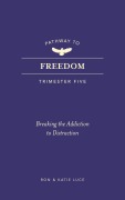 Cover-Bild zum Titel 'Pathway to Freedom (Trimester Five)' von 'Ron Luce, Katie Luce'