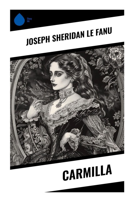 Carmilla - Joseph Sheridan Le Fanu