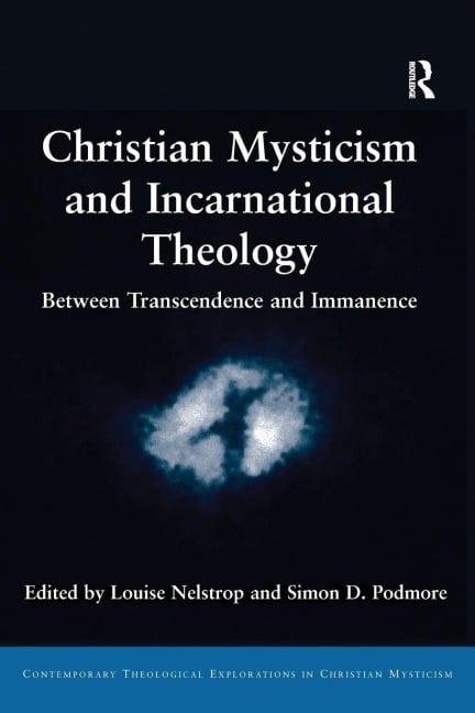 Christian Mysticism and Incarnational Theology - 