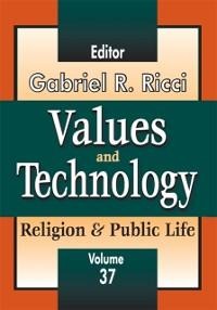 Values and Technology - James Burk, Gabriel R. Ricci