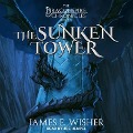 Cover-Bild zum Titel 'The Sunken Tower Lib/E' von 'James E. Wisher'