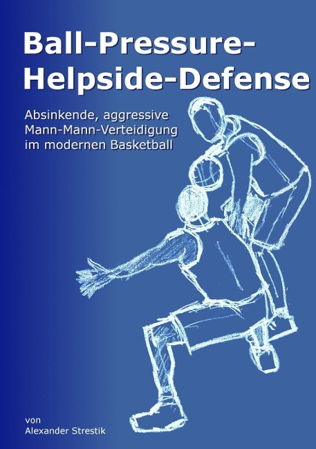 Ball-Pressure-Helpside-Defense - Alexander Strestik