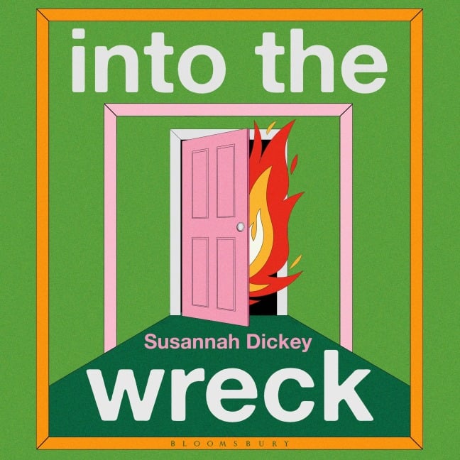 into the wreck - Susannah Dickey