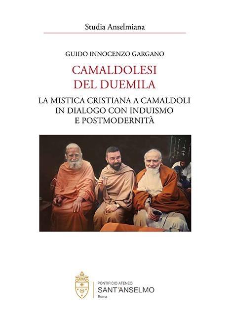 Camaldolesi del duemila - Guido Innocenzo Gargano