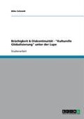 Cover-Bild zum Titel 'Brüchigkeit & Diskontinuität - "Kulturelle Globalisierung" unter der Lupe' von 'Mike Schmidt'