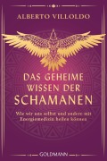 Cover-Bild zum Titel 'Das geheime Wissen der Schamanen' von 'Alberto Villoldo'