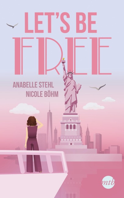 Let's Be Free - Nicole Böhm, Anabelle Stehl