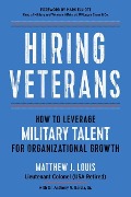 Cover-Bild zum Titel 'Hiring Veterans' von 'Matthew J Louis'