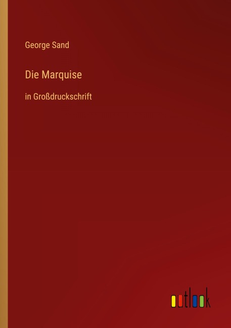 Die Marquise - George Sand
