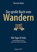Cover-Bild zum Titel 'Das große Buch vom Wandern' von 'Christian Hlade'