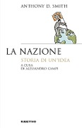 Cover-Bild zum Titel 'La nazione. Storia di un'idea' von 'Anthony D. Smith'