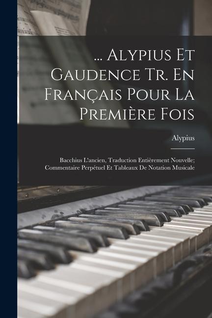 ... Alypius Et Gaudence Tr. En Français Pour La Première Fois - Alypius