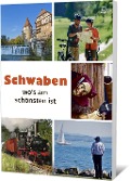Cover-Bild zum Titel 'Schwaben wo¿s am schönsten ist' von 'Martin Andree, Gert Engels, Julia Wachtel'