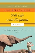 Cover-Bild zum Titel 'Still Life with Elephant' von 'Judy Reene Singer'
