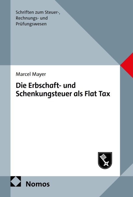 Die Erbschaft- und Schenkungsteuer als Flat Tax - Marcel Mayer
