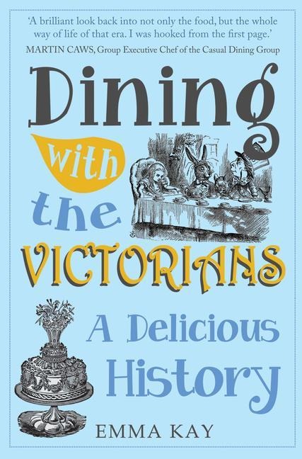 Dining with the Victorians - Emma Kay