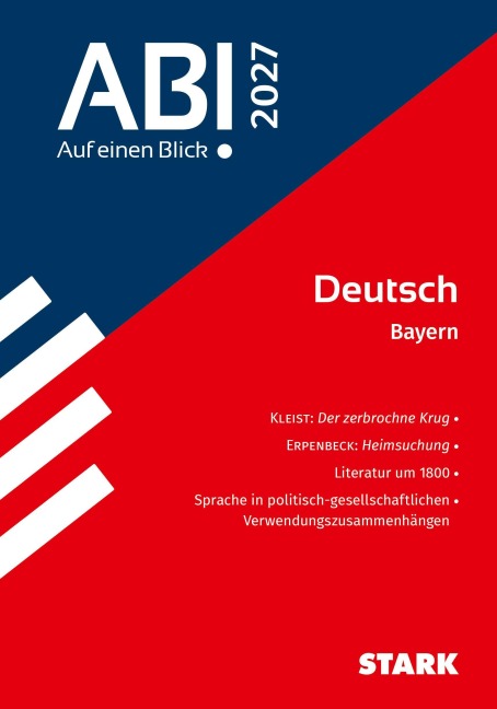 STARK Deutsch - Abi - Auf einen Blick! 2027 Bayern - Andreas Bernhardt, Arno Hufnagel, Petra Wurm, Christian Berg, Alisa Schlegel