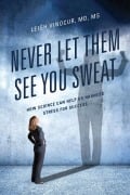 Cover-Bild zum Titel 'Never Let Them See You Sweat' von 'Leigh Vinocur'