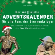 Cover-Bild zum Titel 'Der inoffizielle Adventskalender für alle Fans der Sternenkrieger' von 'Bibi Hübsch'