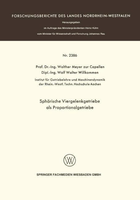Sphärische Viergelenkgetriebe als Proportionalgetriebe - Wolf Walter Willkommen, Walther Meyer