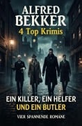 Cover-Bild zum Titel '4 Top Krimis: Ein Killer, ein Helfer und ein Butler' von 'Alfred Bekker'