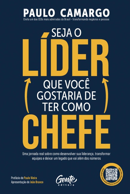 Seja o líder que você gostaria de ter como chefe - Paulo Camargo