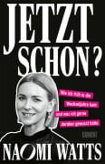 Jetzt schon? - Naomi Watts