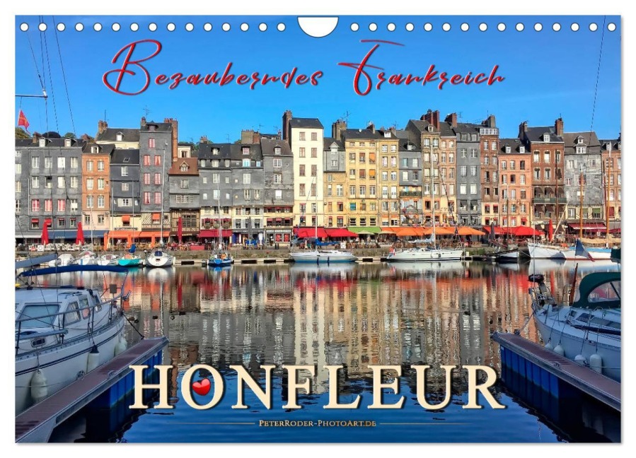 Honfleur - Bezauberndes Frankreich (Wandkalender 2025 DIN A4 quer), CALVENDO Monatskalender - Peter Roder