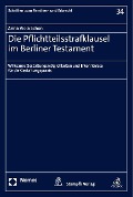 Cover-Bild zum Titel 'Die Pflichtteilsstrafklausel im Berliner Testament' von 'Anna Viola Schön'