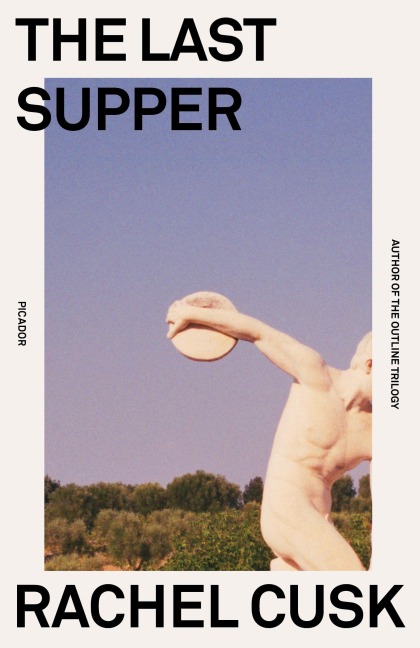 The Last Supper - Rachel Cusk
