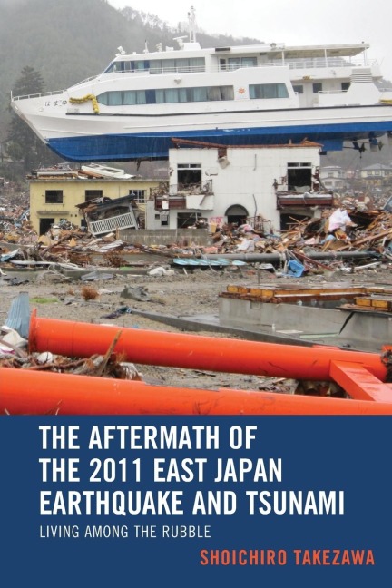 Aftermath of the 2011 East Japan Earthquake and Tsunami - Shoichiro Takezawa