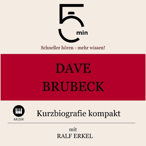 Dave Brubeck: Kurzbiografie kompakt - Ralf Erkel, Minuten, Minuten Biografien