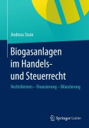 Cover-Bild zum Titel 'Biogasanlagen im Handels- und Steuerrecht' von 'Andreas Stute'