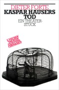 Cover-Bild zum Titel 'Kaspar Hausers Tod' von 'Dieter Forte'