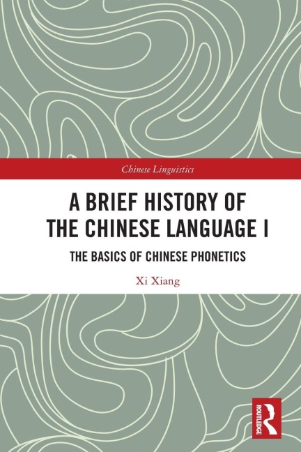 A Brief History of the Chinese Language I - Xi Xiang